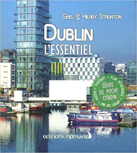 Ne partez pas sans Dublin l’Essentiel